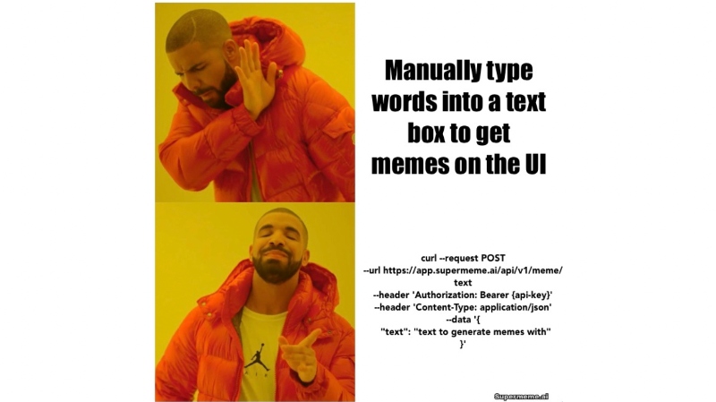 Drake meme comparing manual meme creation with a POST request to the Supermeme.ai API