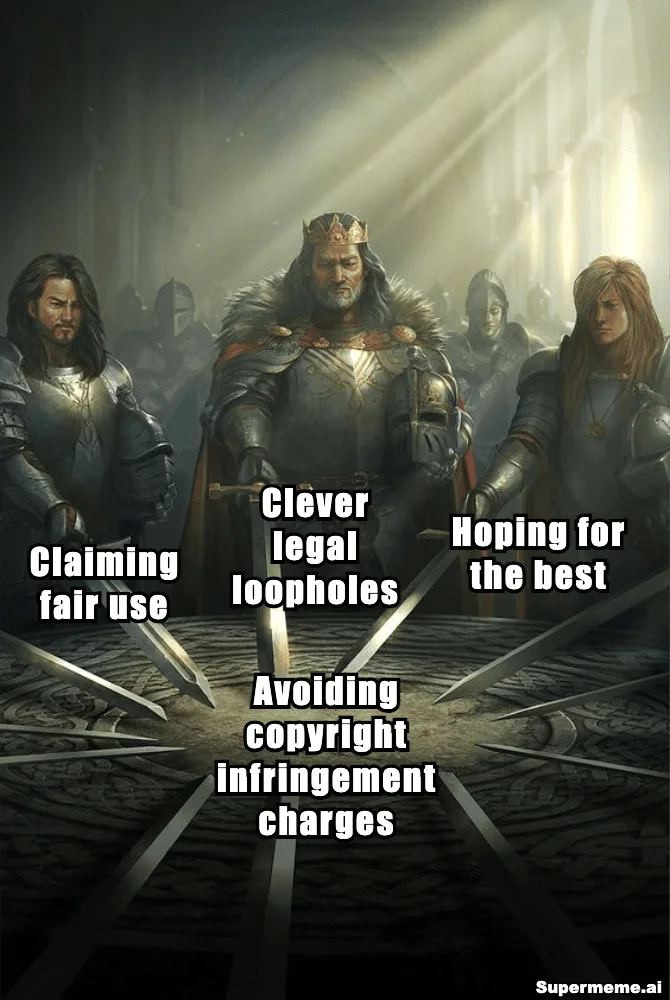 Three knights point swords labeled “Claiming fair use,” “Clever legal loopholes,” “Hoping for the best,” and “Avoiding copyright infringement charges”