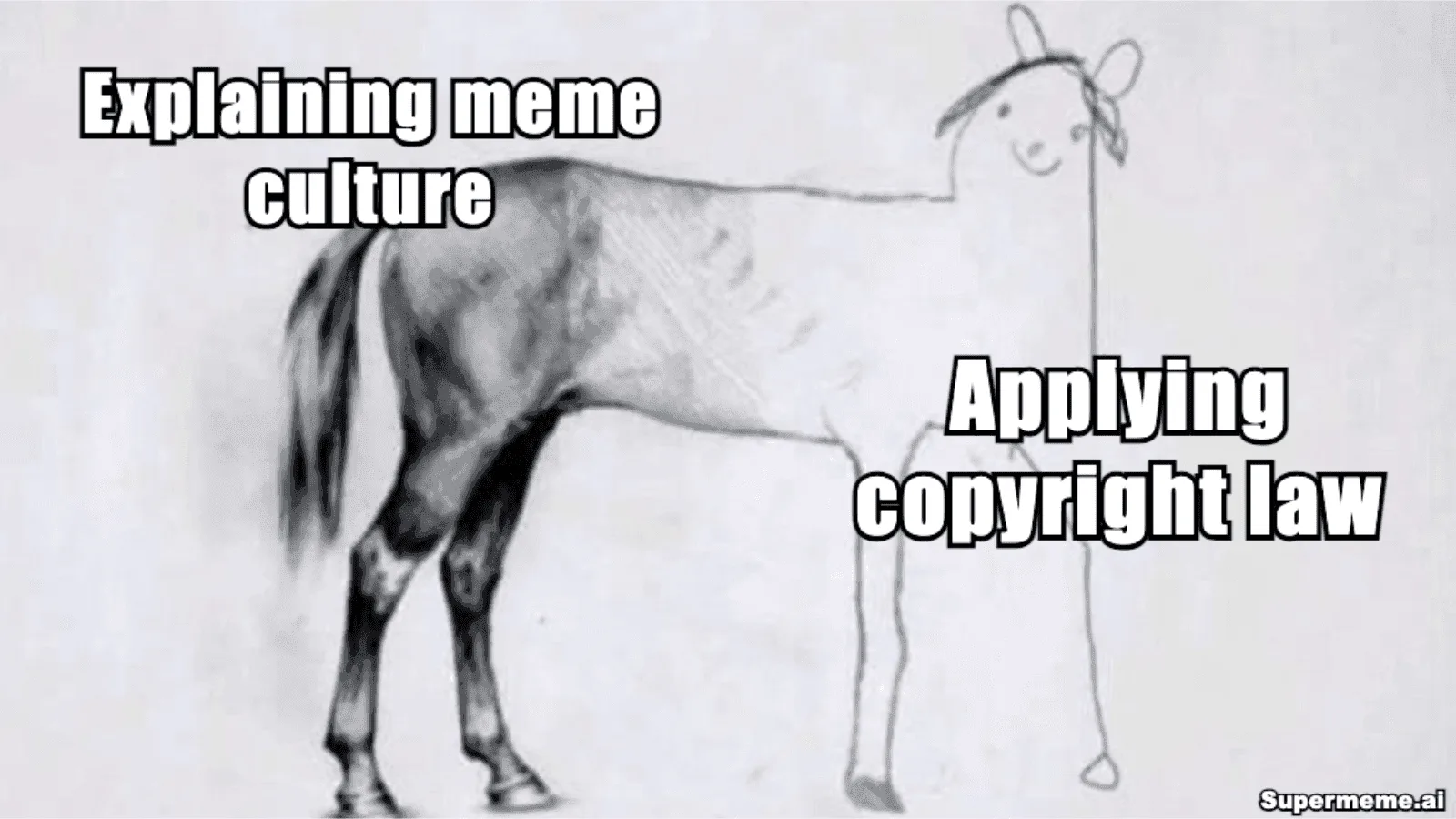A horse drawing labeled “Explaining meme culture” and “Applying copyright law”