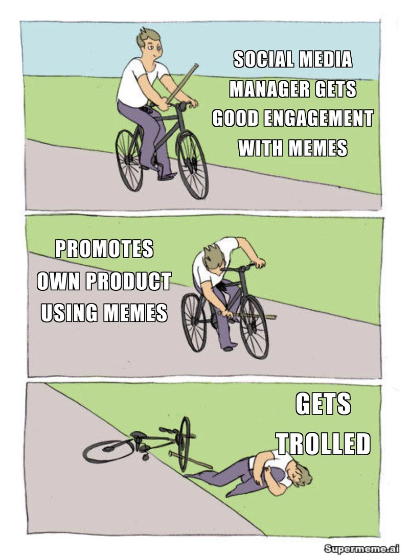 A cyclist gets good engagement with memes, puts a stick in the wheel under Promotes own product using memes, then falls under Gets trolled, with a Supermeme.ai watermark.