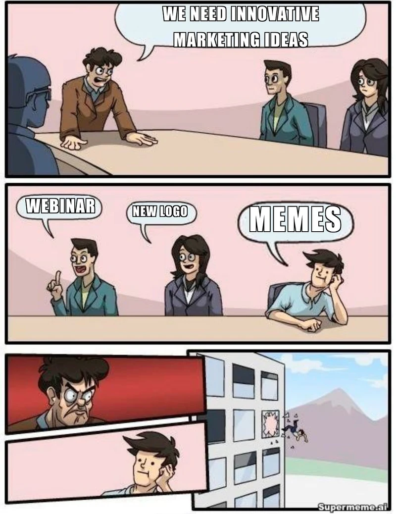 A cartoon meeting asks for innovative marketing ideas; employees suggest a webinar, a new logo and memes, and the last employee is thrown through a window, with a Supermeme.ai watermark.