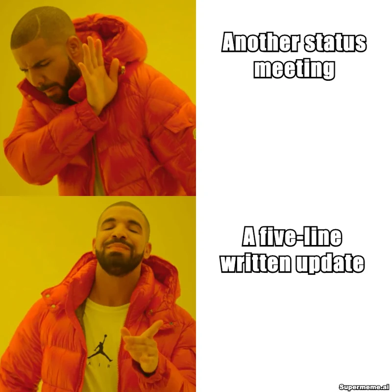 Drake turns away beside Another status meeting, then smiles and points beside A five-line written update, with a Supermeme.ai watermark.