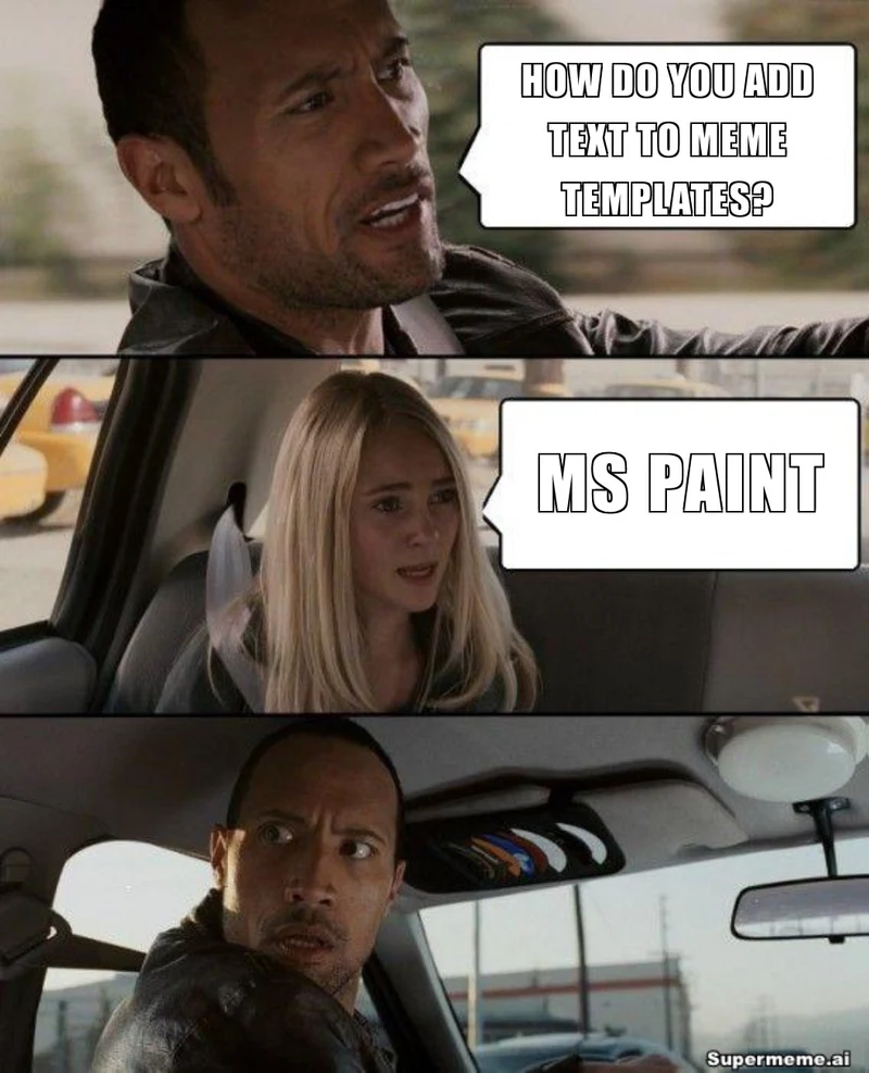 The Rock asks how to add text to meme templates, a passenger answers MS Paint, and he looks back in surprise, with a Supermeme.ai watermark.