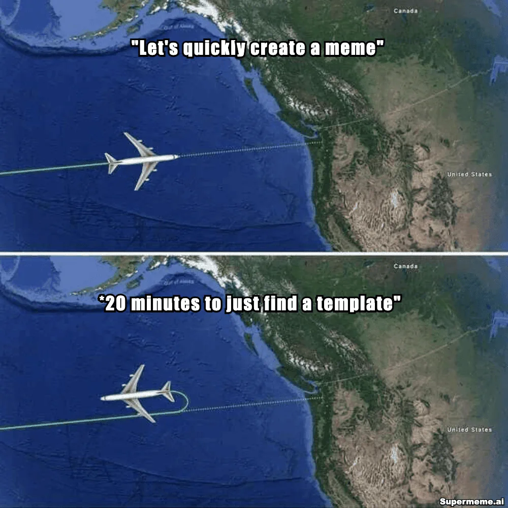 Flight-path meme joking that template search can take longer than creating the meme
