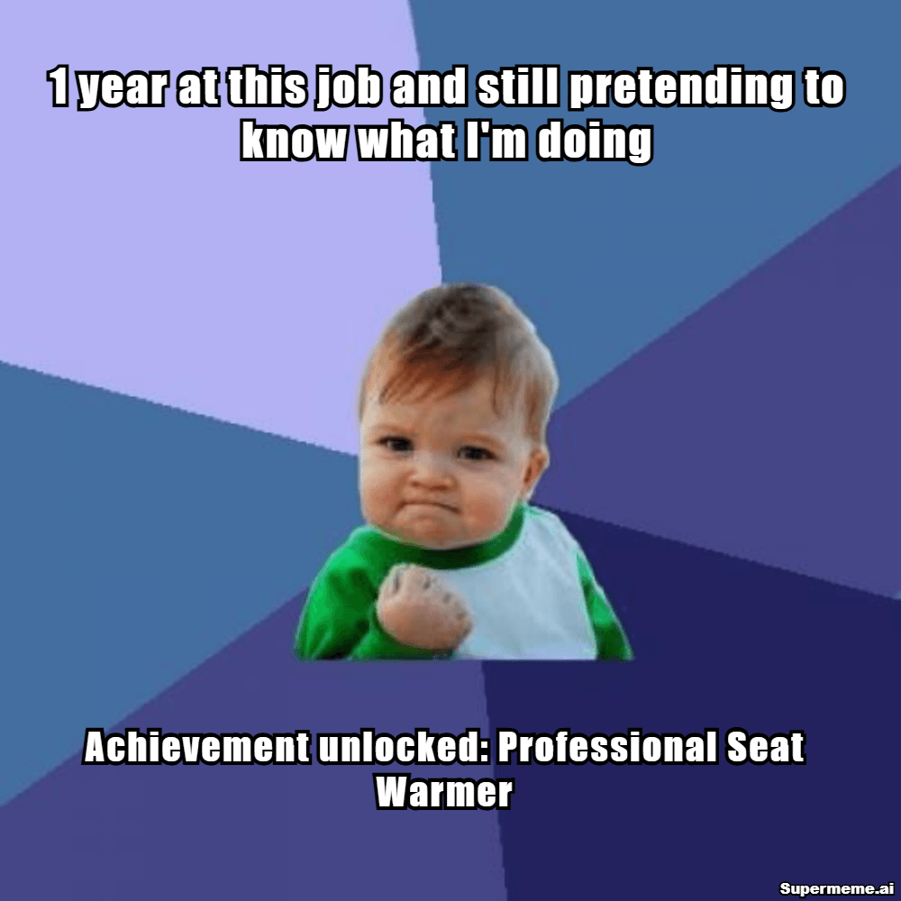 funny 1 year work anniversary meme 10