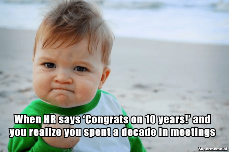 funny 10 year work anniversary meme 11