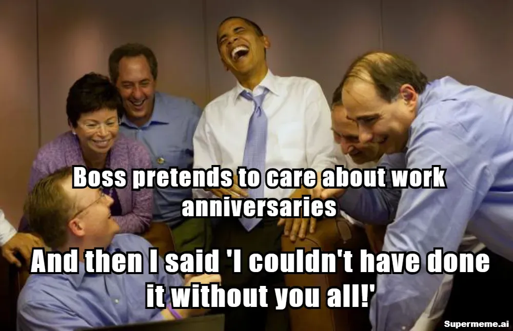 funny work anniversary meme 1