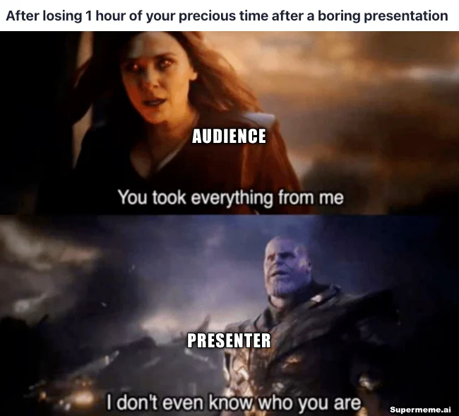 Two-panel exchange after a boring presentation: an audience-labelled woman says You took everything from me; the presenter-labelled figure replies I don’t even know who you are